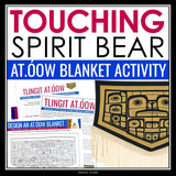 Touching Spirit Bear - At.óow Blanket Nonfiction Article & Creative Activity