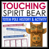 Touching Spirit Bear Totem Pole Lesson & Creative Symbolism Novel Activity