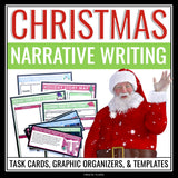 Christmas Writing - Narrative Task Cards, Graphic Organizers, and Templates