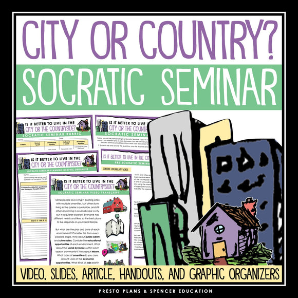 Socratic Seminar - City or Country Discussion Slides, Organizers, and Handouts