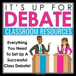 Debate - Slides, Organizers, Worksheets, Handout, & Topics for Classroom Debates