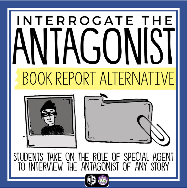 Character Antagonist Assignment - Novel or Short Story Book Report Project