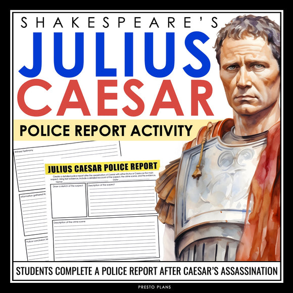 Julius Caesar Police Report Creative Writing Assignment for Shakespeare's Play