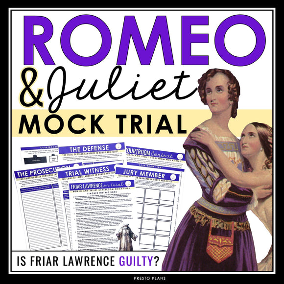 Romeo and Juliet Mock Trial - Friar Lawrence Final Project Classroom Activity