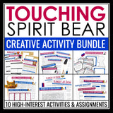 Touching Spirit Bear Activity Bundle - Creative Novel Activities and Assignments