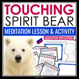 Touching Spirit Bear Meditation Lesson and Activity – Mindfulness and Reflection