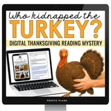 Thanksgiving Close Reading Digital Inference Mystery – Who Kidnapped the Turkey?
