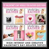 Valentine's Day Would You Rather Activity - Discussion or Writing Prompts