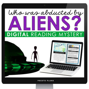 CLOSE READING DIGITAL INFERENCE MYSTERY: WHO WAS ABDUCTED BY ALIENS?