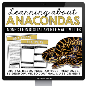 DIGITAL NONFICTION ARTICLE AND ACTIVITIES INFORMATIONAL TEXT: ANACONDAS