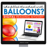 CLOSE READING DIGITAL INFERENCE MYSTERY: WHO FILLED THE SCHOOL HALLWAYS WITH BALLOONS?