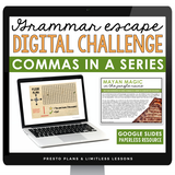 Commas in a Series Digital Grammar Activity Escape Room, Presentation, & Quiz