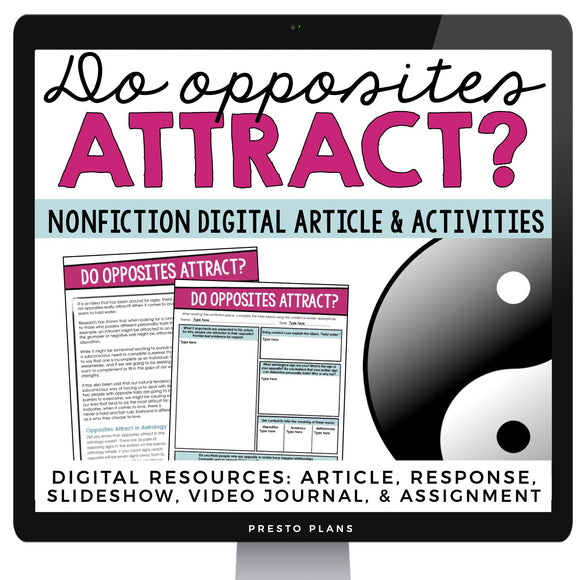 DIGITAL NONFICTION ARTICLE & ACTIVITIES INFORMATIONAL TEXT: DO OPPOSITES ATTRACT