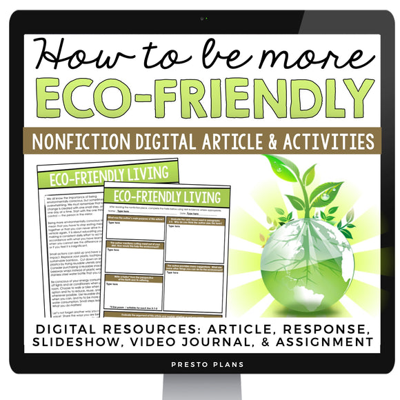 DIGITAL NONFICTION ARTICLE & ACTIVITIES INFORMATIONAL TEXT: ECO-FRIENDLY LIVING