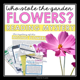 CLOSE READING INFERENCE MYSTERY: WHO TOOK THE FLOWERS FROM THE SCHOOL GARDEN?