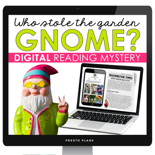 Close Reading Digital Mystery Inference Activity - Who Stole the Garden Gnome?
