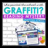 CLOSE READING INFERENCE MYSTERY: WHO GRAFFITIED THE SCHOOL?