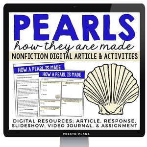 DIGITAL NONFICTION ARTICLE & ACTIVITIES INFORMATIONAL TEXT: HOW A PEARL IS MADE