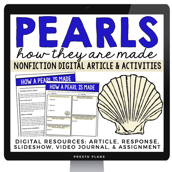 DIGITAL NONFICTION ARTICLE & ACTIVITIES INFORMATIONAL TEXT: HOW A PEARL IS MADE