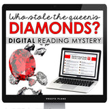 CLOSE READING DIGITAL INFERENCE MYSTERY: WHO STOLE THE QUEEN'S DIAMONDS?