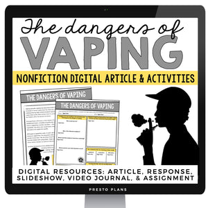 DIGITAL NONFICTION ARTICLE & ACTIVITIES INFORMATIONAL TEXT: DANGERS OF VAPING