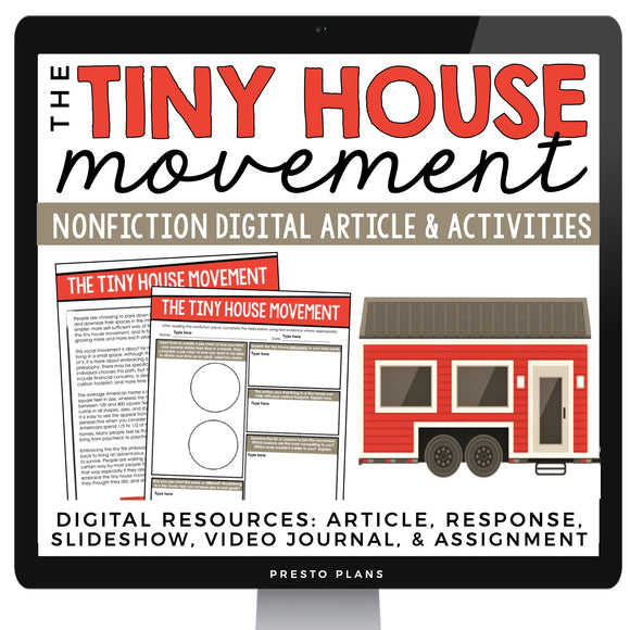 DIGITAL NONFICTION ARTICLE & ACTIVITIES INFORMATIONAL TEXT: TINY HOUSE MOVEMENT