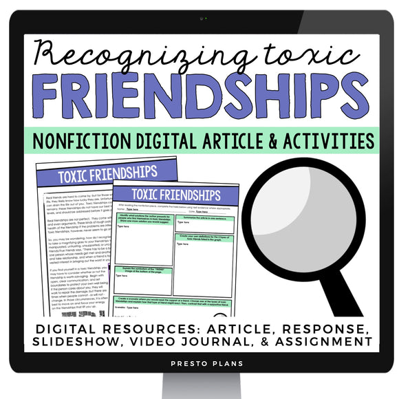 DIGITAL NONFICTION ARTICLE AND ACTIVITIES INFORMATIONAL TEXT: TOXIC FRIENDSHIPS