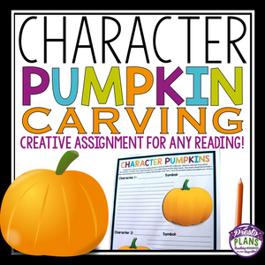 HALLOWEEN CHARACTER ASSIGNMENT FOR ANY NOVEL OR SHORT STORY: Pumpkin Carving
