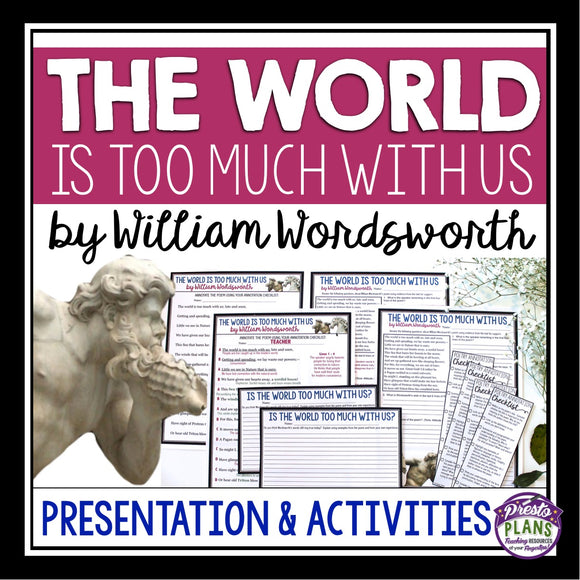 THE WORLD IS TOO MUCH WITH US POETRY LESSON & ACTIVITIES (WILLIAM WORDSWORTH)