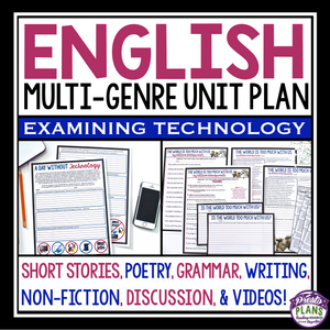 ENGLISH UNIT: SHORT STORIES, POETRY, NON-FICTION, & MORE (TECHNOLOGY)