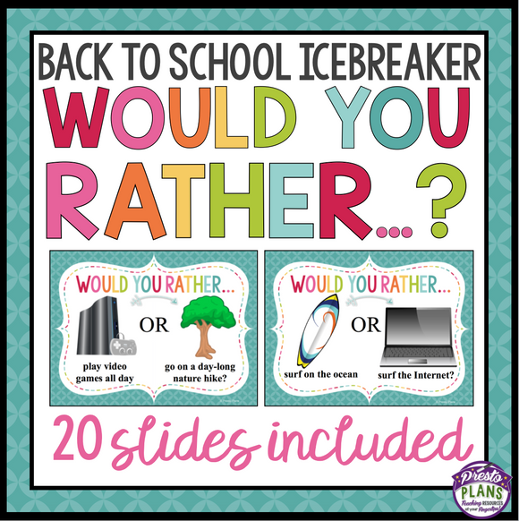 BACK TO SCHOOL FIRST DAY ICEBREAKER ACTIVITY WOULD YOU RATHER