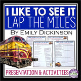 I LIKE TO SEE IT LAP THE MILES BY EMILY DICKINSON: POETRY LESSON & ACTIVITIES