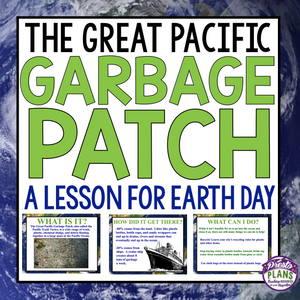 EARTH DAY: THE GREAT PACIFIC GARBAGE PATCH