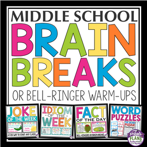 BRAIN BREAKS FOR MIDDLE SCHOOL (OR DAILY WARM UPS)