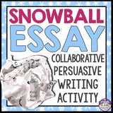 PERSUASIVE ESSAY WRITING: SNOWBALL COLLABORATIVE ACTIVITY