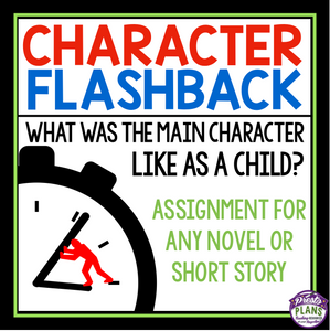 CHARACTER ASSIGNMENT FOR ANY NOVEL OR SHORT STORY - CHILDHOOD FLASHBACK