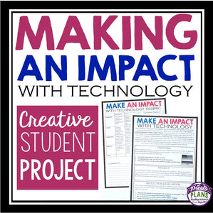 CREATIVE PROJECT: MAKE AN IMPACT WITH TECHNOLOGY