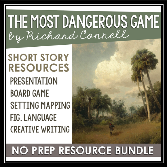 THE MOST DANGEROUS GAME BY RICHARD CONNELL SHORT STORY PRESENTATION & ACTIVITIES