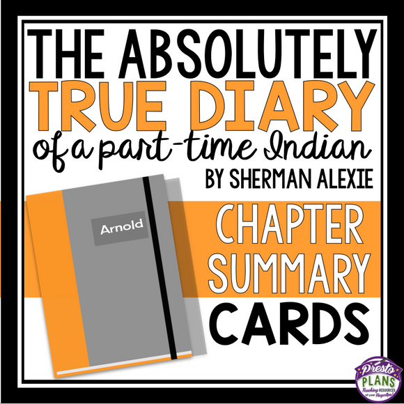 THE ABSOLUTELY TRUE DIARY OF A PART TIME INDIAN: CHAPTER SUMMARY CARDS