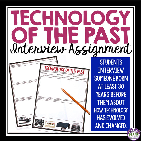 INTERVIEW ASSIGNMENT: TECHNOLOGY OF THE PAST