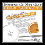 THANKSGIVING CLOSE READING INFERENCE MYSTERY: WHO ATE THE PUMPKIN PIE?