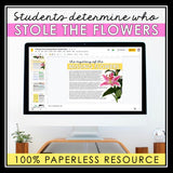 CLOSE READING DIGITAL INFERENCE MYSTERY: WHO TOOK THE FLOWERS FROM THE SCHOOL GARDEN?