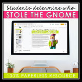 CLOSE READING DIGITAL INFERENCE MYSTERY: WHO STOLE THE GARDEN GNOME?