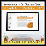 THANKSGIVING CLOSE READING DIGITAL INFERENCE MYSTERY: WHO ATE THE PUMPKIN PIE?